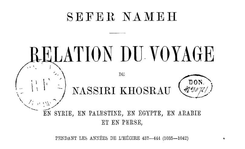 Sefer Nameh - Relation du voyage de Nassiri Khosrau